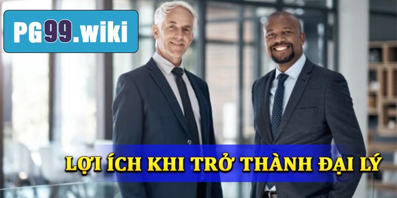 Lợi ích khi trở thành đại lý thương hiệu PG99