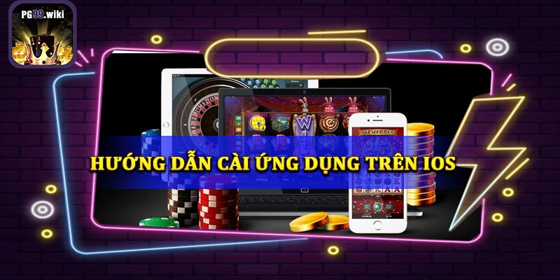 Cách tải app PG99 chạy trên IOS