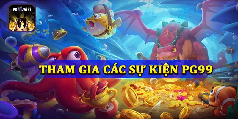 Tham gia sự kiện tại nhà cái PG99